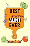  BEST Crème caramel AUNT EVER /Blank Recipe Book: /Blank Cookbook,Personalized Recipe Book,Cute Recipe Book,Empty Recipe Book,Customized Recipe ... Recipe Book to Write In Your Own Recipes