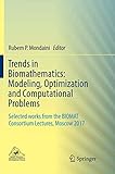 Trends in Biomathematics: Modeling, Optimization and Computational Problems: Selected works from the BIOMAT Consortium Lectures, Moscow 2017