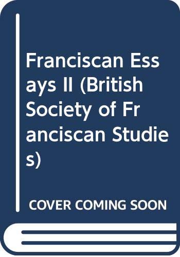 Franciscan Essays II 0576992224 Book Cover