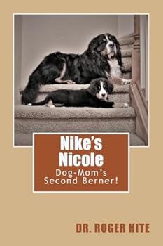 Paperback Nike's Nicole: Dog-Mom's Second Berner! Book