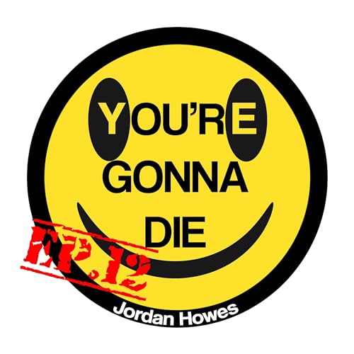 You're Gonna Die - Ep.12 5 HARD TRUTHS of being an entrepreneur