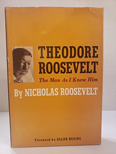 Theodore Roosevelt: The Man as I Knew Him B0007DN3RW Book Cover
