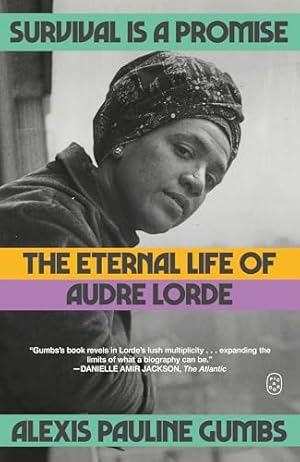 Book cover Survival Is a Promise: The Eternal Life of Audre Lorde