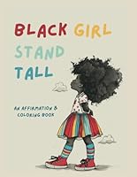Black Girl Stand Tall (Express Yourself: A safe space to share and grow) B0D66B45SZ Book Cover
