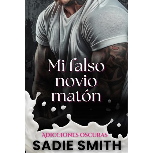 Mi falso novio matón Audiolibro Por Sadie Smith arte de portada