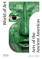Arts of the Ancient Americas (World of Art) 0500205035 Book Cover