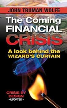 Paperback The Coming Financial Crisis: A Look Behind the Wizard's Curtain Book
