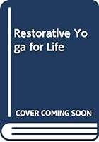 Restorative Yoga for Life 9863615897 Book Cover