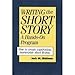 Writing the Short Story: A Hands-On Program