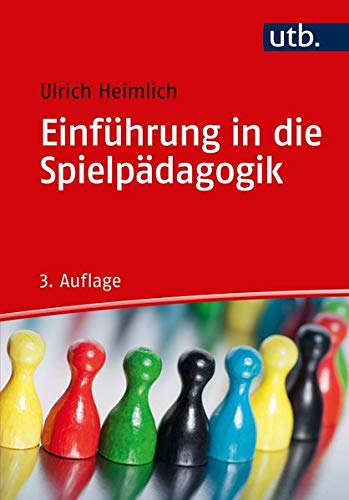 Einführung in die Spielpädagogik Einführung in die Spielpädagogik
