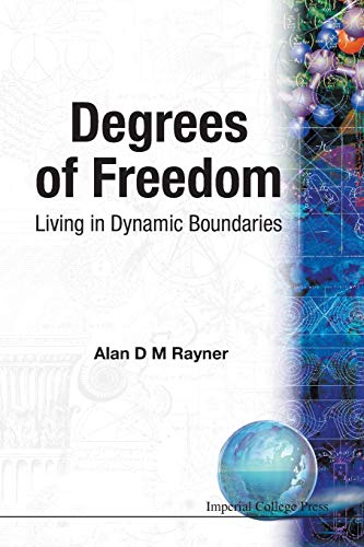 DEGREES OF FREEDOM: LIVING IN DYNAMIC BOUNDARIES