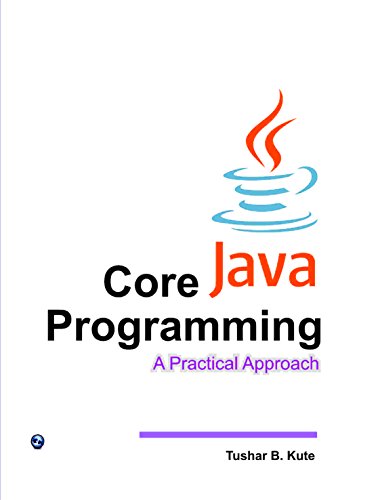 Core Java Programming eBook : TUSHAR B. KUTE: Amazon.in: Kindle Store