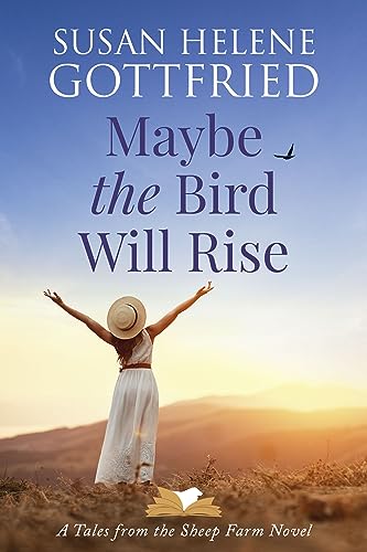 Maybe the Bird Will Rise (Tales from the Sheep Farm Book 1)