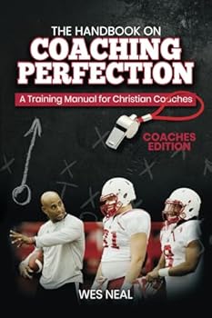 Paperback The Handbook On Coaching Perfection: A Training Manual for Christian Coaches Book