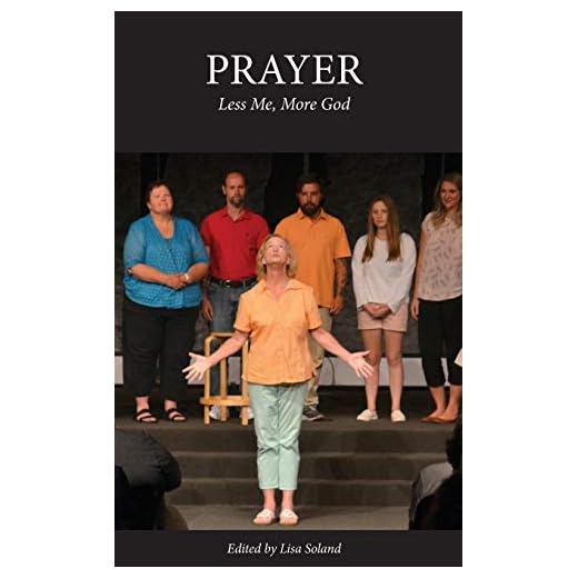 Prayer: Less Me, More God