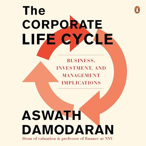 The Corporate Life Cycle Audiolibro Por Aswath Damodaran arte de portada