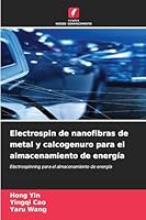 Electrospin de nanofibras de metal y calcogenuro para el almacenamiento de energía 6209263909 Book Cover
