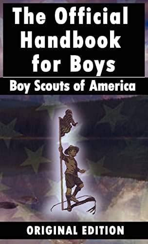 Boy Scouts of America: The Official Handbook for Boys Hardcover – June 23, 2007