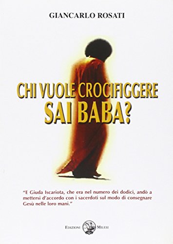 Chi vuole crocifiggere Sai Baba?