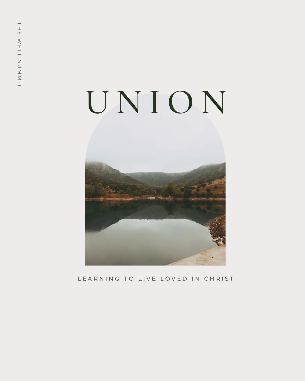 Union: Learning to Live Loved in Christ
