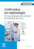  L\'infirmier(e) en néphrologie: Clinique pratique et évaluation de la qualité des soins