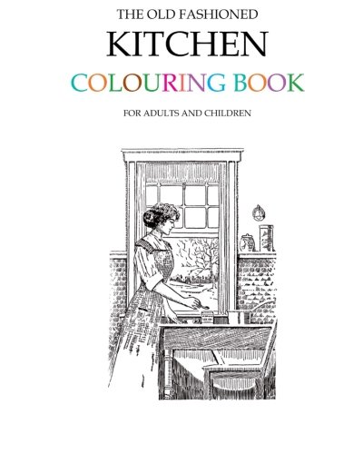 The Old Fashioned Kitchen Colouring Book