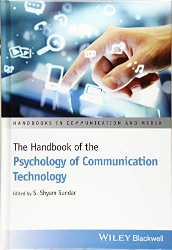 The Handbook of the Psychology of Communication Technology (Handbooks in Communication and Media)