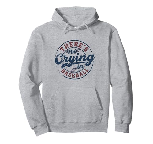 There is no crying in baseball Pullover Hoodie