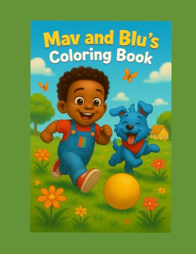 Mav and Blu's Coloring Book: A Joyful Coloring Adventure for Toddlers and Preschoolers Ages 3–6