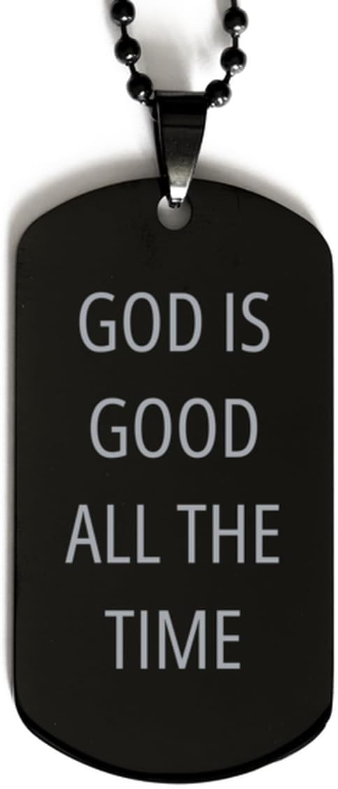 Motivational God is Good All The Time Black Dog Tag - Best Faith Hope Love Quote for Men Women, Engraved Chain Necklace Birthday