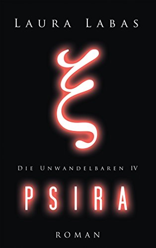 Psira (Die Unwandelbaren 4) (German Edition)