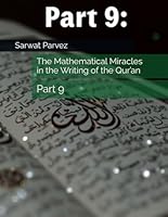 The Mathematical Miracles in the Writing of the Qur’an: Part 9 B0F63LYWXZ Book Cover