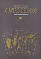 Cuatro de oros (La Letra Herida) 9682317606 Book Cover