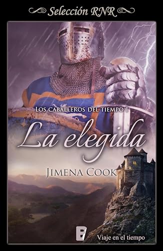 La elegida (Los caballeros del tiempo 1)