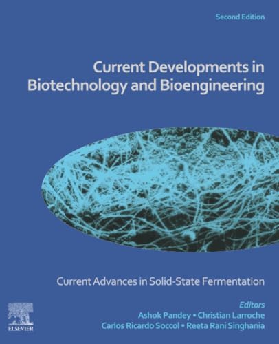 Current Advances in Solid-State Fermentation: Current Developments in Biotechnology and