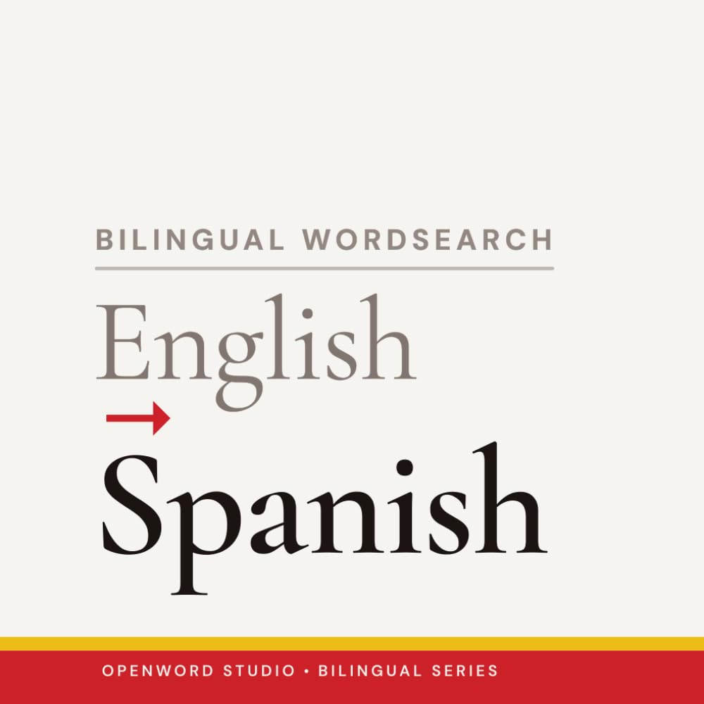Bilingual Word Search English to Spanish for Beginners: 92 Relaxing Puzzles for Calm, Screen-Free Spanish Vocabulary Practice