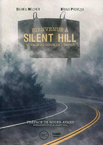 Télécharger Bienvenue à Silent Hill: Voyage au coeur de l'enfer. livre En ligne