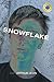 Snowflake: A Novel