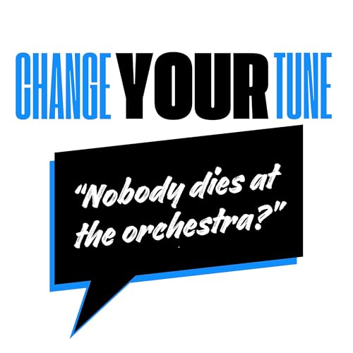 Nobody Dies at the Orchestra?