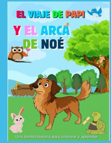 El viaje de Papi y el arca de Noé (Spanish Edition)