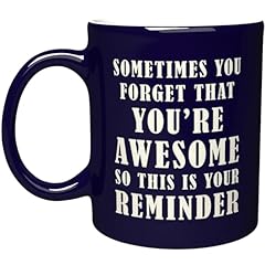 Sometimes Forget That You're Awesome So This is Your Reminder