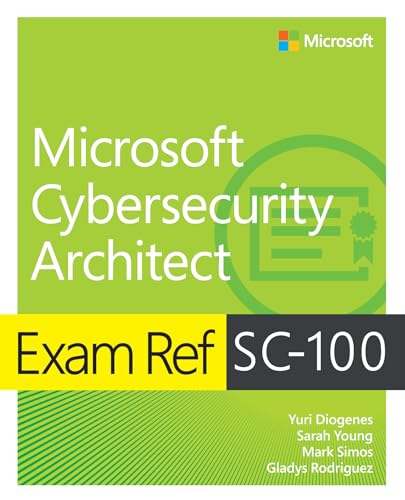 Exam Ref SC-100 Microsoft Cybersecurity Architect (English Edition)