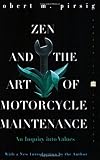 Zen and the Art of Motorcycle Maintenance: An Inquiry into Values (Perennial Classics)