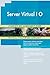 Produktbild Server Virtual I O All-Inclusive Self-Assessment - More than 680 Success Criteria, Instant Visual Insights, Comprehensive Spreadsheet Dashboard, Auto-Prioritized for Quick Results