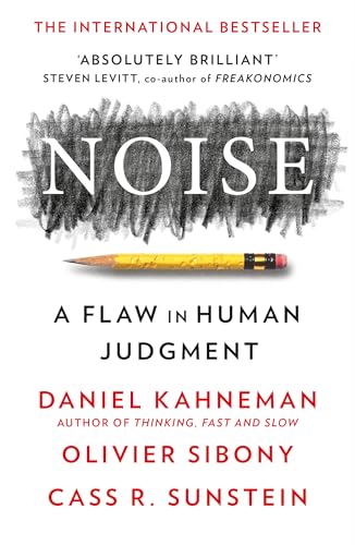Noise: Daniel Kahneman