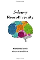 Embracing Neurodiveristy: A compassionate guide to help families embrace neurodiversity 1521490902 Book Cover