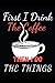 first i drink the coffee then i do the things: 110 Dot Grid/Bullet Pages - 6" x 9" - Planner, Journal, Notebook, Composition Book, Diary for Women, ... (First i drink the coffee then do things)