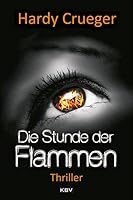 Die Stunde der Flammen 3954412527 Book Cover