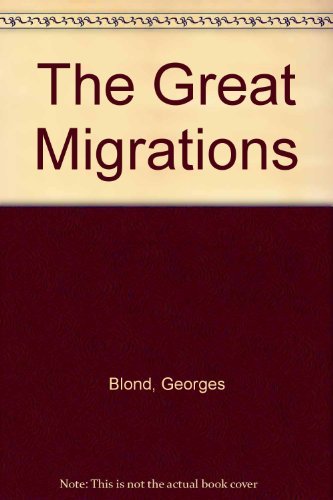The great migrations B0006AUOBO Book Cover