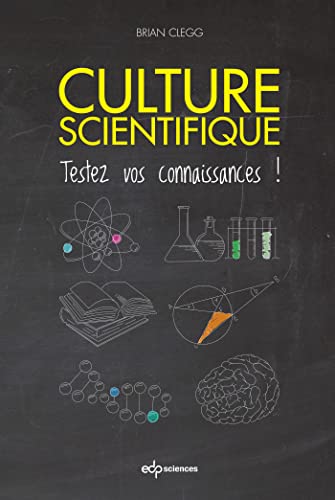 CULTURE SCIENTIFIQUE TESTEZ VOS CONNAISSANCES: Testez...